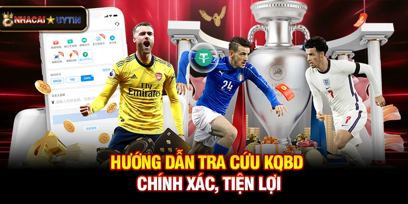 KQBD - Kết Quả Bóng Đá 2 Hướng dẫn tra cứu kqbd chính xác, tiện lợi